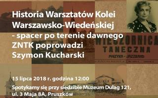 Spacer po terenie dawnego ZNTK