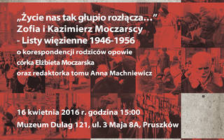 Życie nas tak głupio rozłącza...