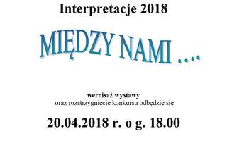 Interpretacje 2018 - wernisaż