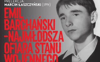 Emil Barchański – najmłodsza ofiara stanu wojennego